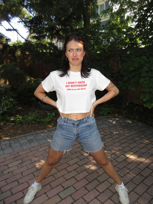 I DON'T HATE MY BOYFRIEND TEE